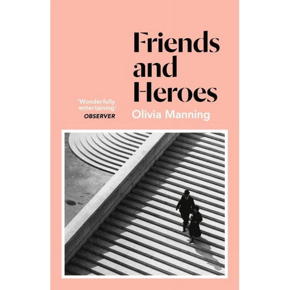 Friends and Heroes : The Balkan Trilogy 3