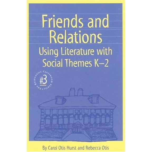 Pre-Owned Friends and Relations K-2 (Responsive Classroom Series, 4) (Paperback) 1892989026 9781892989024