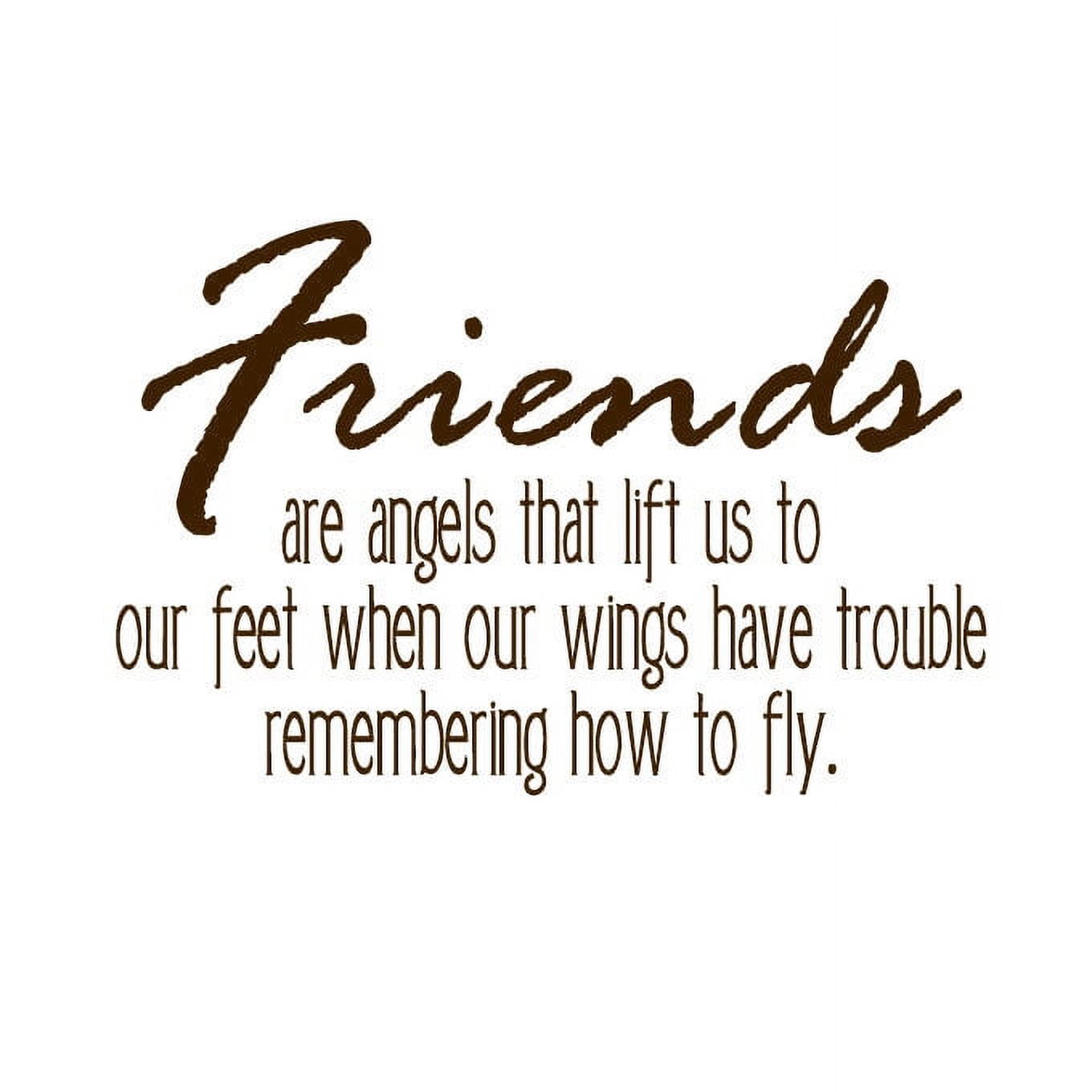Friends are Angels that Lift Us to Our Feet.. Vinyl Quote - Small - Brown -  Walmart.com, image size:1360x1360