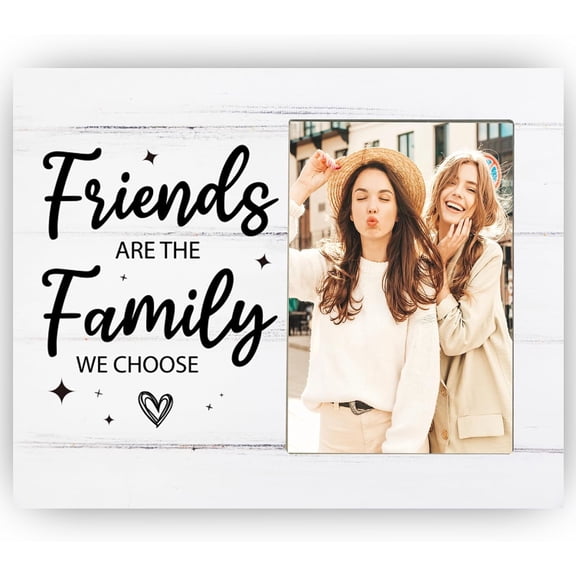 Friends are the Family We Choose Picture Frame, Friendship Gift for Best Friend, Gift for Family Wooden Frame, 4x6 inch Photo