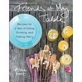 thumbnail image 1 of Pre-Owned Friends at My Table: Feeding Crowds Effortlessly (Hardcover) 1611800609 9781611800609, 1 of 1