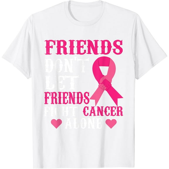 Friends don't fight alone Breast cancer awareness T-ShirtMen's and women's pure cotton short-sleeved shirts