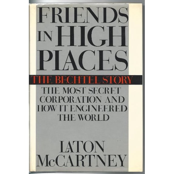 Pre-Owned Pre-Owned Friends in High Places: The Bechtel Story : The Most Secret Corporation and How It Engineered the World Paperback