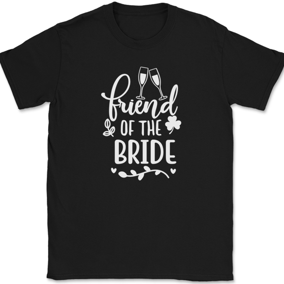 Friends of the Bride T-Shirt Marriage Married Groom Family Group Gift Tee - Black, L