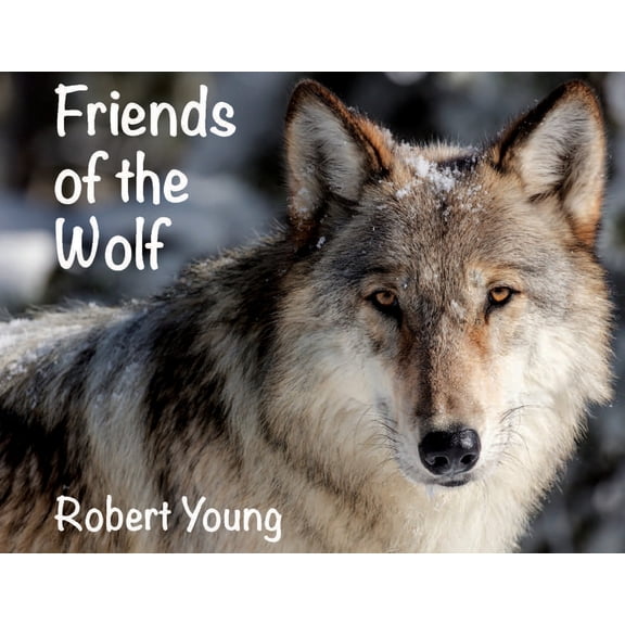 Friends of the Wolf, (Paperback)