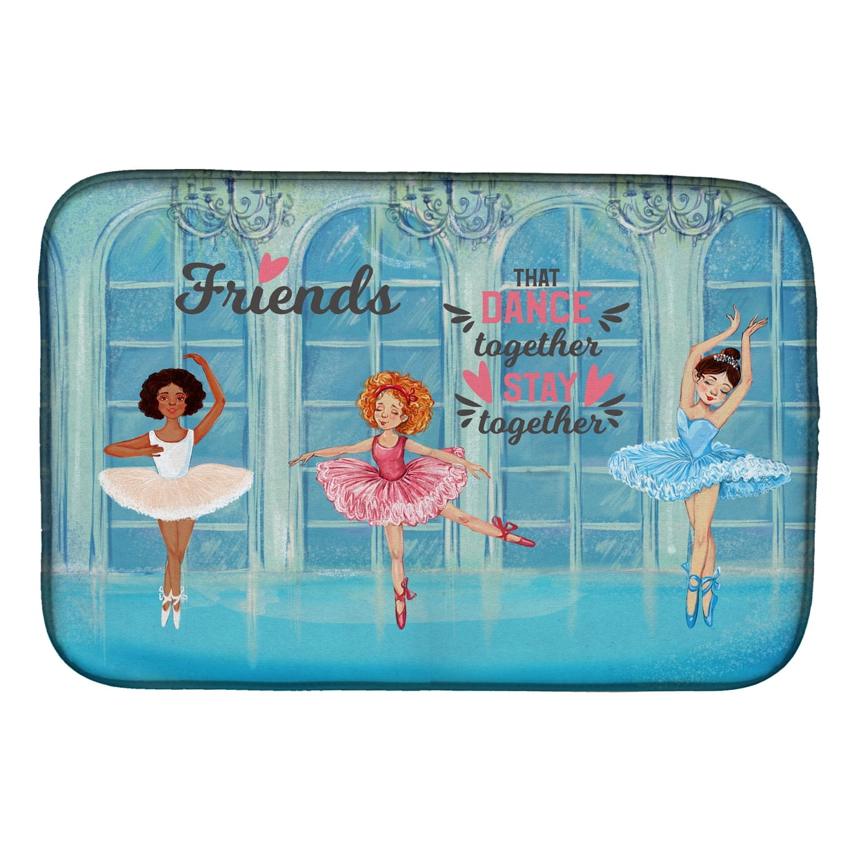 Friends that Dance together stay together Dish Drying Mat