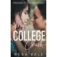 thumbnail image 1 of Friends to Lovers My College Crush, Book 4, (Paperback), 1 of 1