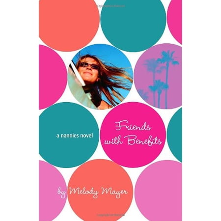 Pre-Owned Friends with Benefits: A Nannies Novel Paperback Melody Mayer