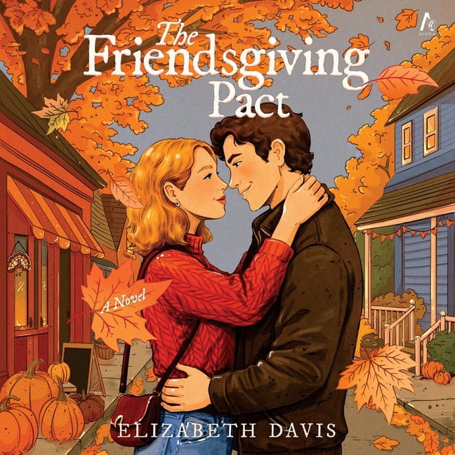 The Friendsgiving Pact: A Thanksgiving Romance, (Audiobook)