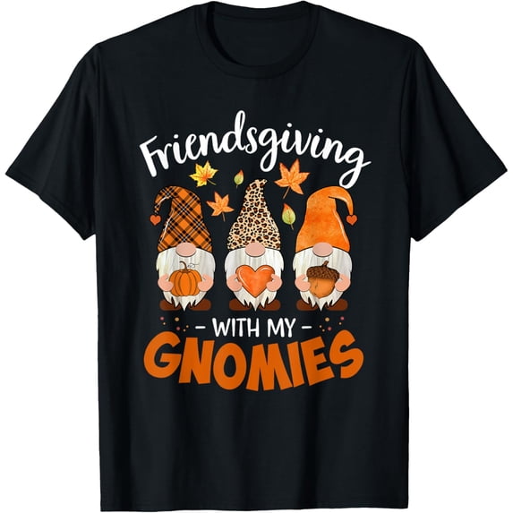 Friendsgiving With My Gnomies Thanksgiving Shirt Mens T-Shirt