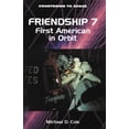 thumbnail image 1 of Pre-Owned Friendship 7: First American in Orbit (Library Binding) 0894905406 9780894905407, 1 of 1