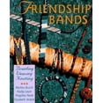thumbnail image 1 of Pre-Owned Friendship Bands: * Braiding * Weaving * Knotting (Paperback) 0806903090 9780806903095, 1 of 1