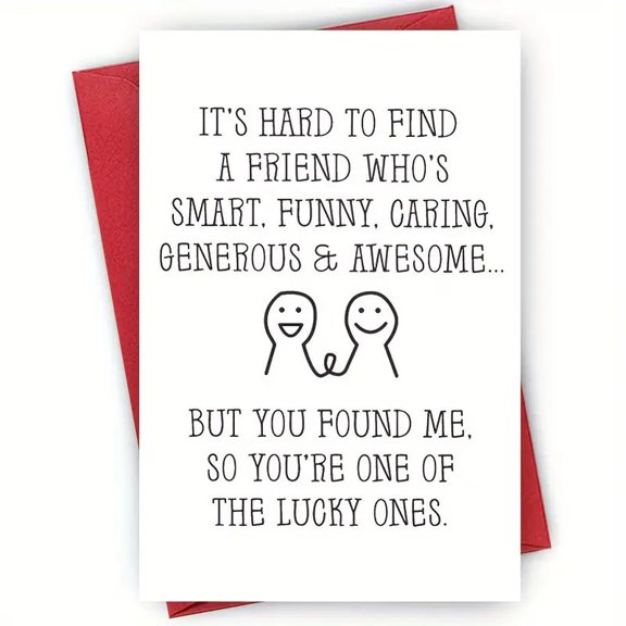 Friendship Card - "Hard to Find a Friend Who's Smart, Funny, Caring, Generous & Awesome" - Blank Inside with Red Envelope - Perfect for Celebrating Friendship