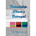thumbnail image 1 of Friendship, Chaos &amp; Betrayal, (Hardcover), 1 of 1