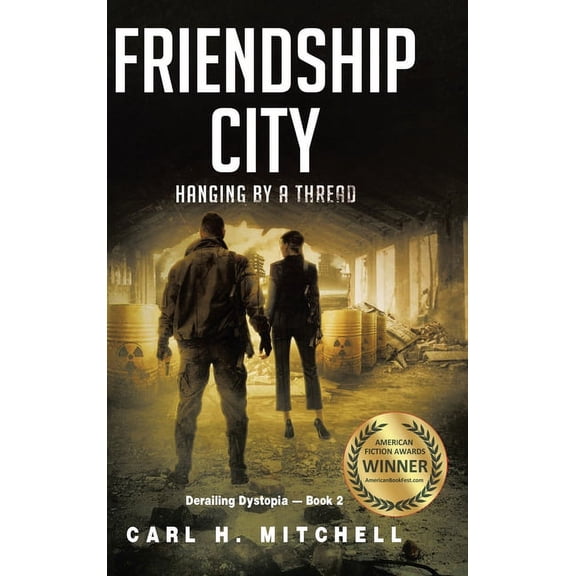 Friendship City: Hanging by a Thread, (Hardcover)