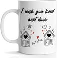 thumbnail image 1 of Friendship Coffee Mug, Friendship Gifts for Women Men Bestie Best Friend, Long Distance Gifts for Best Friend Him Her, I Wish You Lived Next Door Mug, 11 Oz Ceramic Cup, 1 of 6