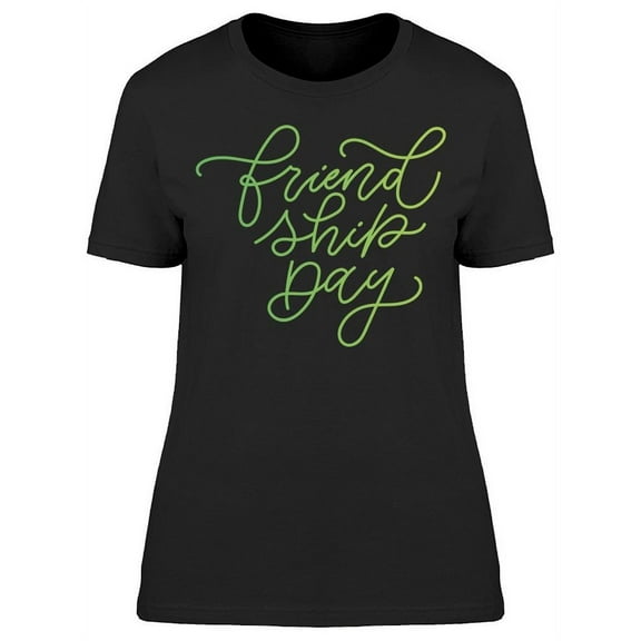 Friendship Day Green  T-Shirt Women -Image by Shutterstock, Female Medium