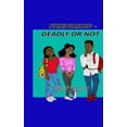 thumbnail image 1 of Friendship -- Deadly or Not (Paperback), 1 of 1