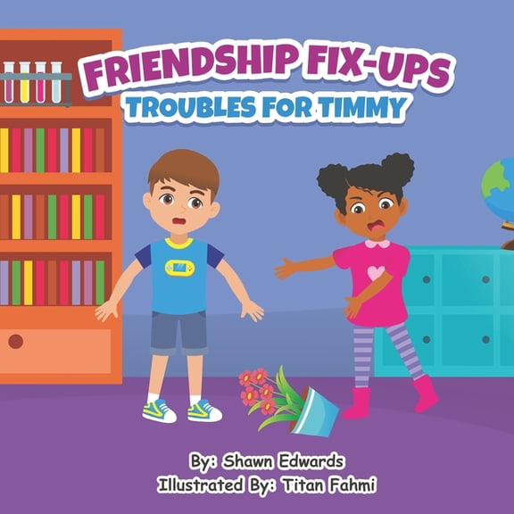 Friendship Fix-Ups: Troubles For Timmy, (Paperback)