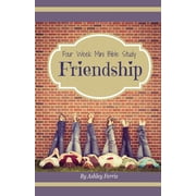 Friendship Four Week Mini Bible Study
