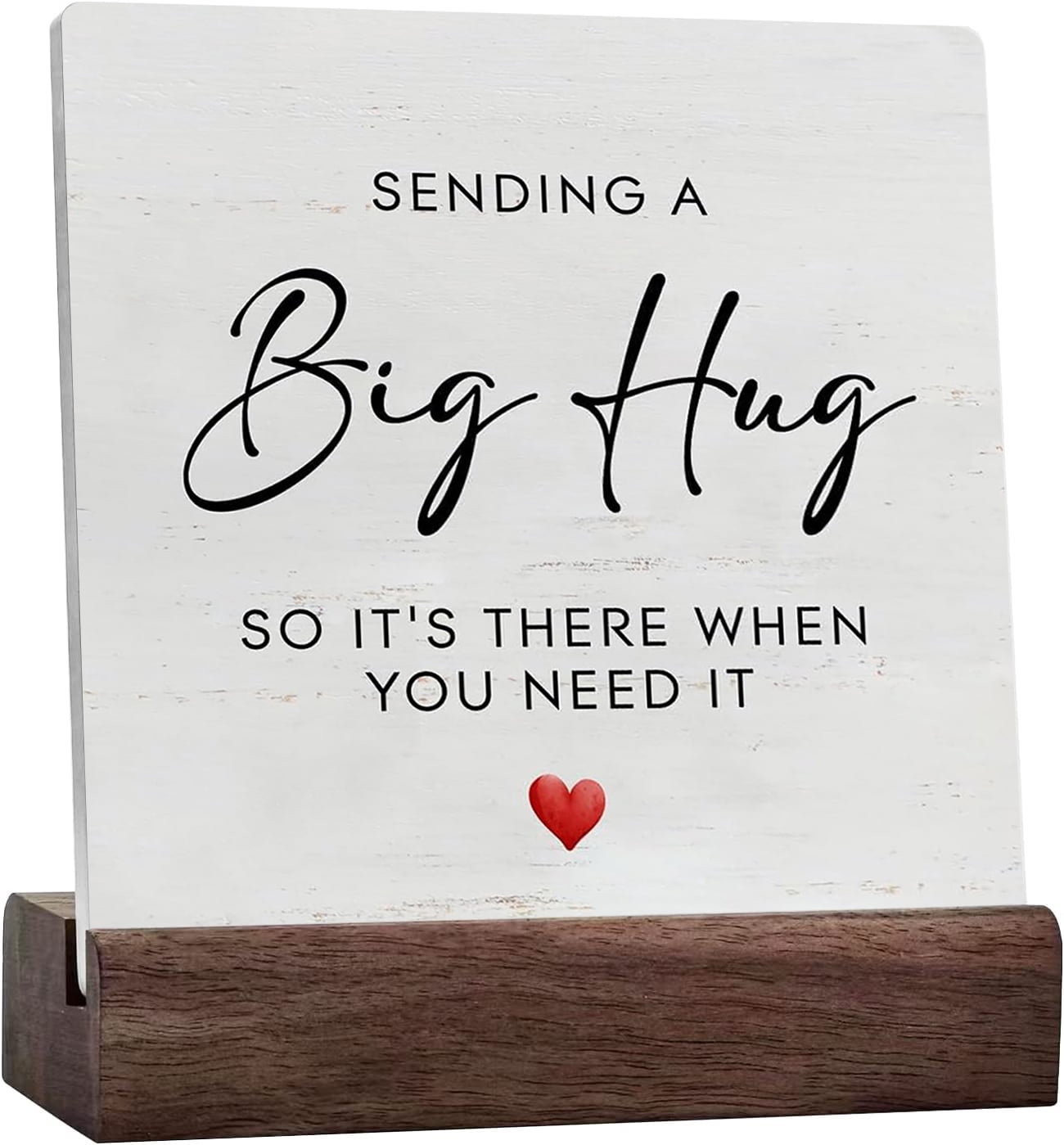 Friendship Gift Ceramic Table Sign Sending A Big Hug So It'S There When ...