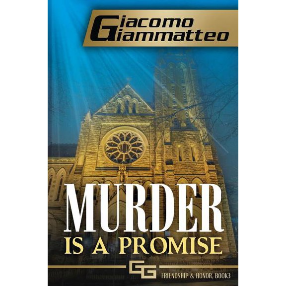 Friendship & Honor Murder Is a Promise: Friendship & Honor, Book V, Book 5, (Paperback)