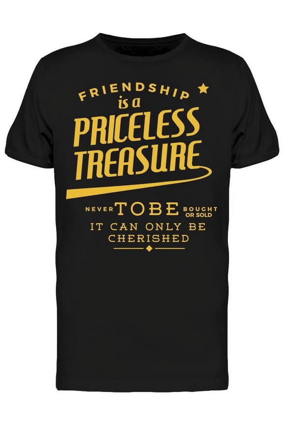 Friendship Is Priceless Treasure T-Shirt Men -Image by Shutterstock, Male XX-Large