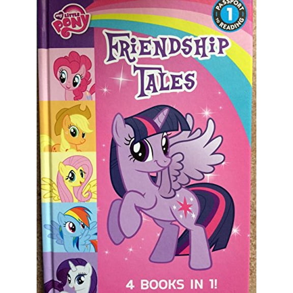 Pre-Owned Friendship Tales (My Little Pony) 4 Books in 1: Meet the Ponies of Ponyville, Hearts and Hooves, Ponies Love Pets!, Meet the Princess of Friendship (Hardcover) 1435160142 9781435160149
