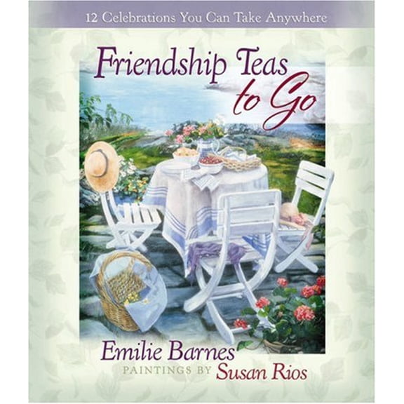 Pre-Owned Friendship Teas to Go : 12 Celebrations You Can Take Anywhere (Hardcover) 9780736916288