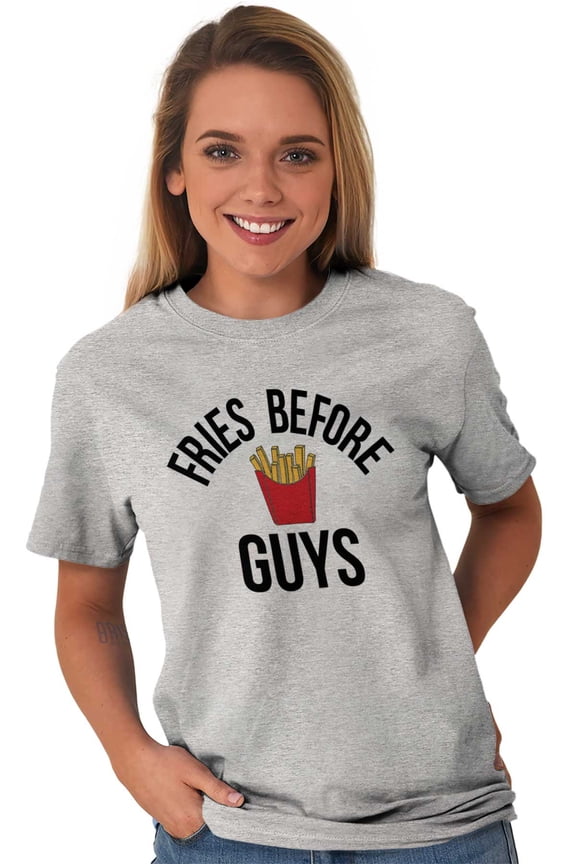 Fries Before Guys Girl Squad Food BFF Women's Graphic T Shirt Tees Brisco Brands L