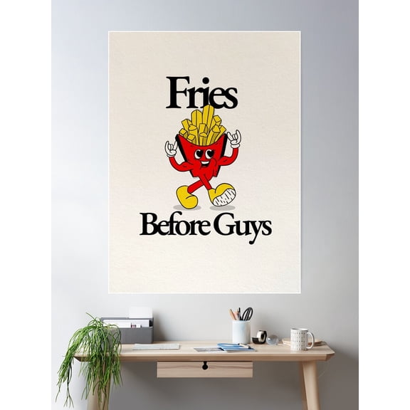 Fries Before Guys Poster Wall Art, Modern Wall Decor For Living Room Bedroom, 8x12 UNFRAMED