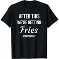thumbnail image 1 of Fries On Transfer Day Infertility Embryo IVF Mom IVF Dad T-Shirt, 1 of 4