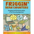 thumbnail image 1 of Friggin' Bean Counters: Navigating the BS infested cubicles of the Accounting department, (Paperback), 1 of 1