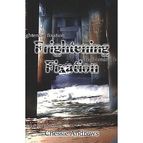 Pre-Owned Frightening Fixation (Paperback)