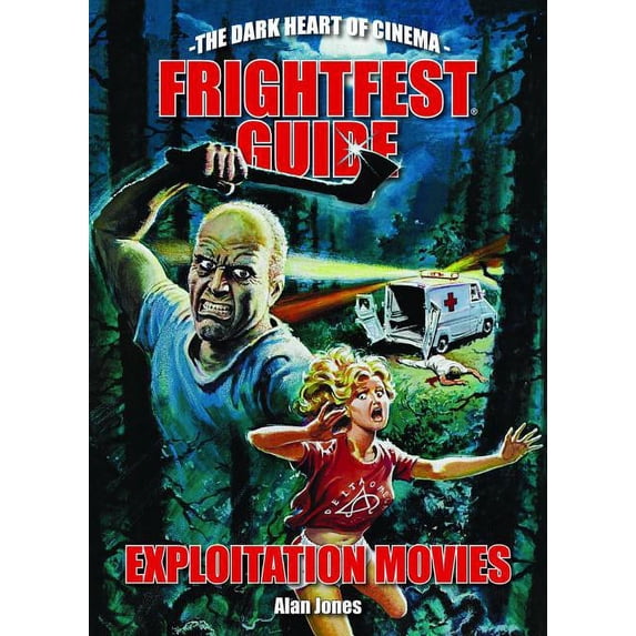 Frightfest Guides Frightfest Guide to Exploitation Movies, Book 1 ...