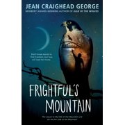 JEAN CRAIGHEAD GEORGE; JR ROBERT F KENNEDY, JR. Frightful's Mountain (Paperback)