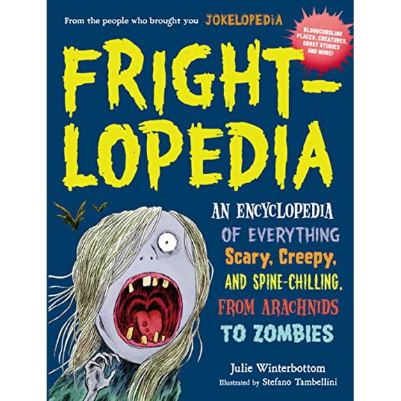 Pre-Owned Frightlopedia: An Encyclopedia of Everything Scary, Creepy, and Spine-Chilling, from Arachnids to Zombies (Paperback) 0761183795 9780761183792