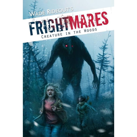 Frightmares Frightmares: The Creature in the Woods: Frightmares: The Creature in the Woods, Book 1, (Paperback)