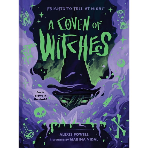 Frights to Tell at Night A Coven of Witches: Spellbinding Tales of Magic and Myth, (Hardcover)