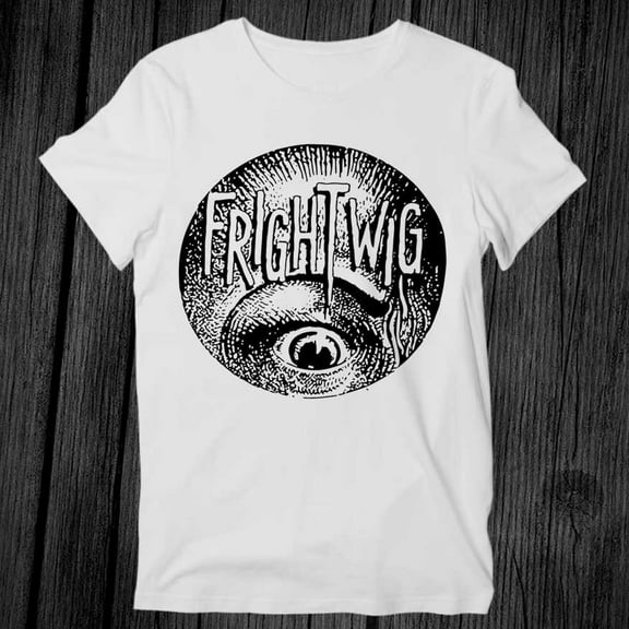 Frightwig American Feminist Punk Rock T Shirt Unisex Adult Mens Womens Gift Cool Music Fashion Top Vintage Retro Tee G283