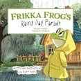 thumbnail image 1 of Frikka Frog's Rainy Day Parade: Book 1 From Frikka's World, (Paperback), 1 of 1
