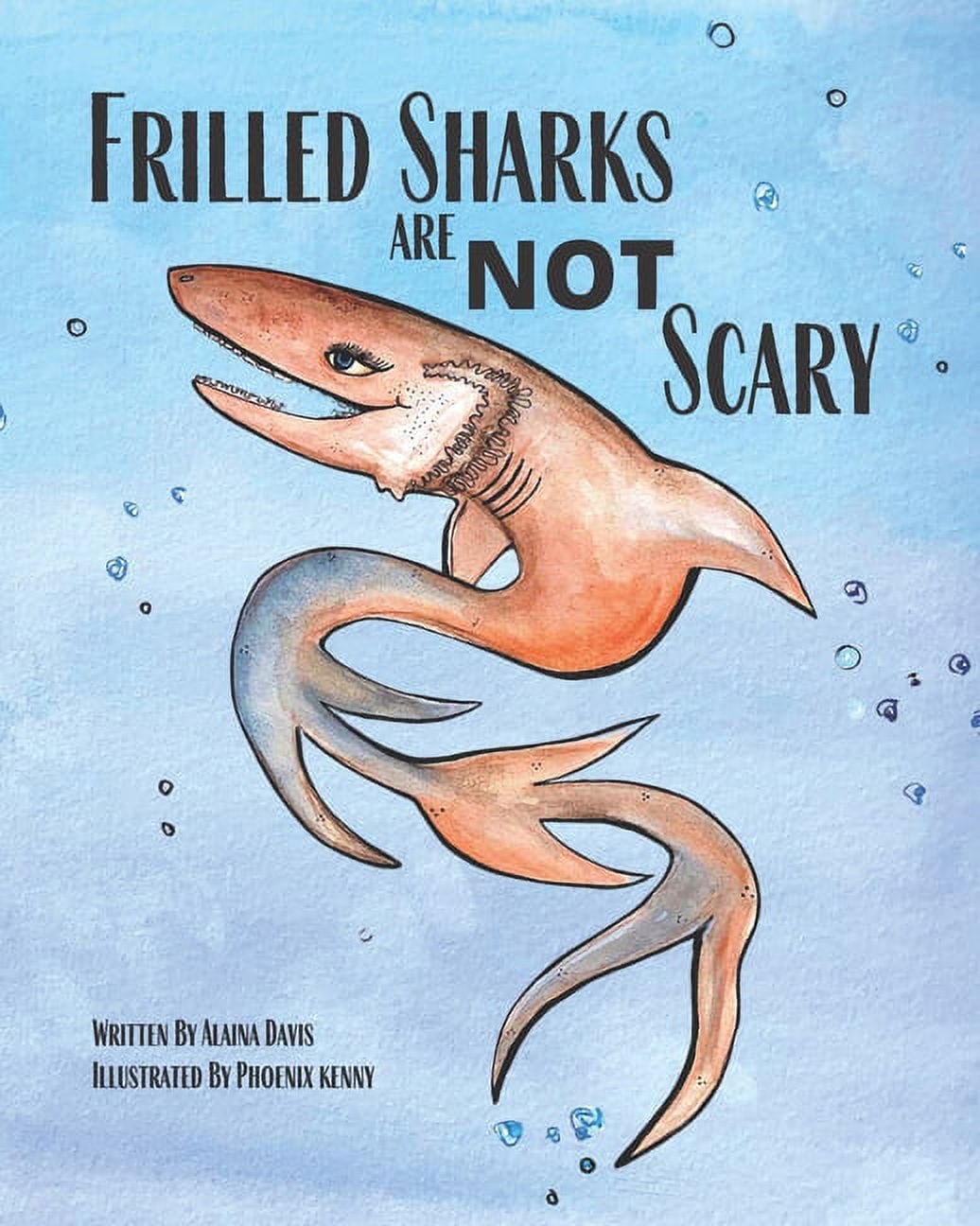 Frilled Sharks Are Not Scary Paperback