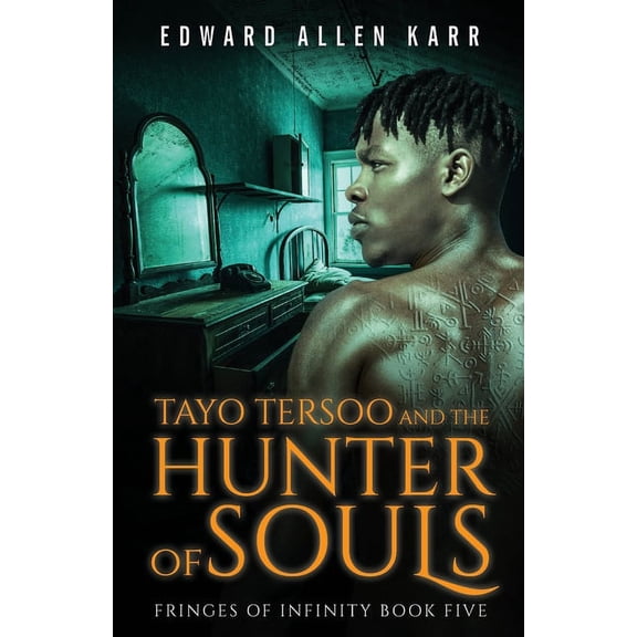Fringes of Infinity Tayo Tersoo And The Hunter Of Souls, Book 5, (Paperback)