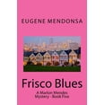 thumbnail image 1 of Frisco Blues : A Marlon Mendes Mystery (Paperback), 1 of 1