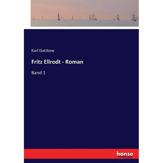 Fritz Ellrodt - Roman: Band 1, (Paperback)