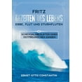 thumbnail image 1 of Fritz - Gezeiten des Lebens - Ebbe, Flut und Sturmfluten : Schicksalsbegleiter eines ostpreußischen Jungen (Paperback), 1 of 1