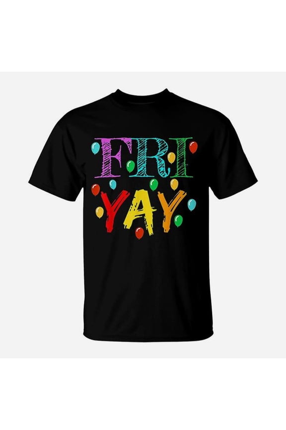 Friyay Funny Teacher Weekend Friday Gift TShirt