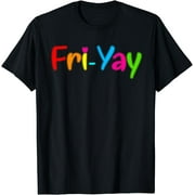 Friyay Teacher Funny Fri-Yay TGIF Teachers Friday Weekend T-Shirt