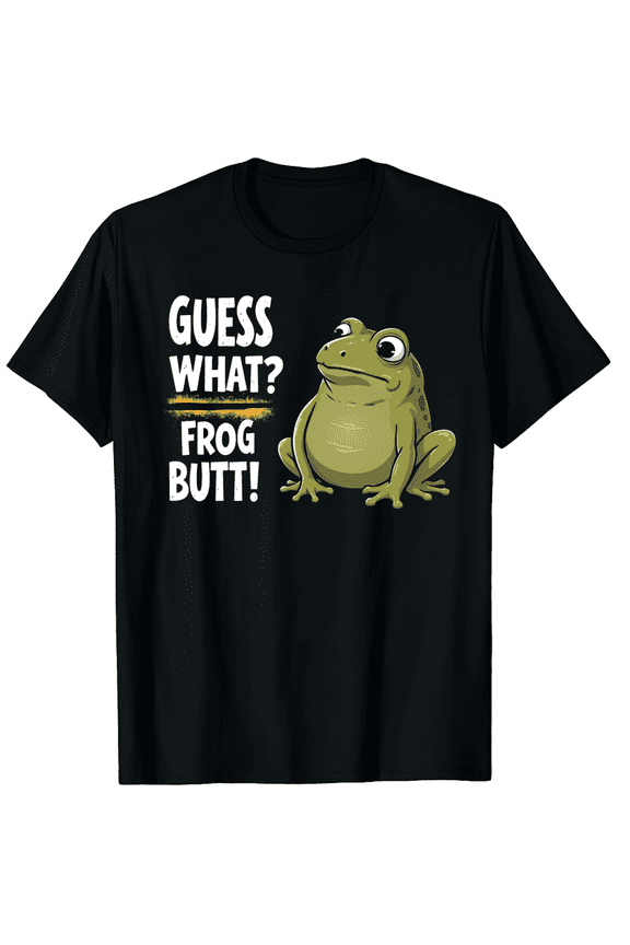 Frog Art Funny Guess What Frog Butt! Frog Costume Graphic Black T-Shirt for Men and Women