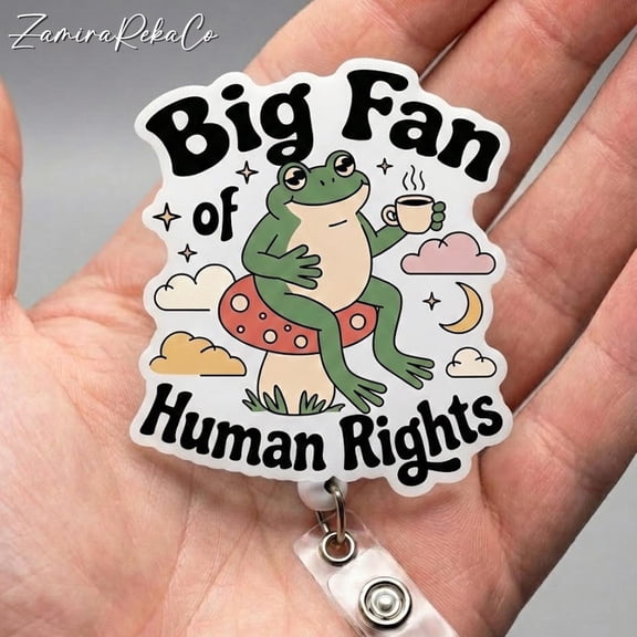 Frog Big Fan Of Human Rights Badge Reel | Social Justice ID Holder | Human Rights Badge